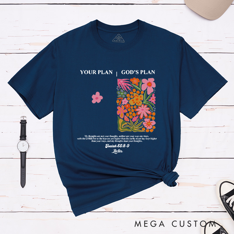Personalized Isaiah 55:8-9 Classic T-Shirt Comparison Between God Plan and Your Plan Floral Shirt Easter Birthday Gift for Female Friends