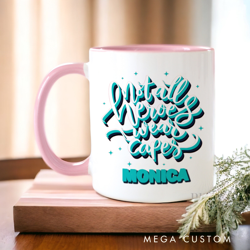 Personalized Nurse Mugs Not All Heroes Wear Capes Design Coffee Mug Gift