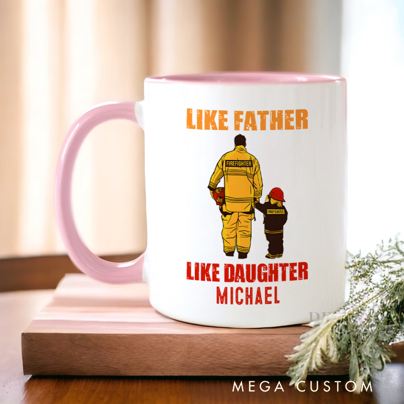 Personalized Firefighter Mugs Like Father Like Daughter Design Coffee Mug Gift