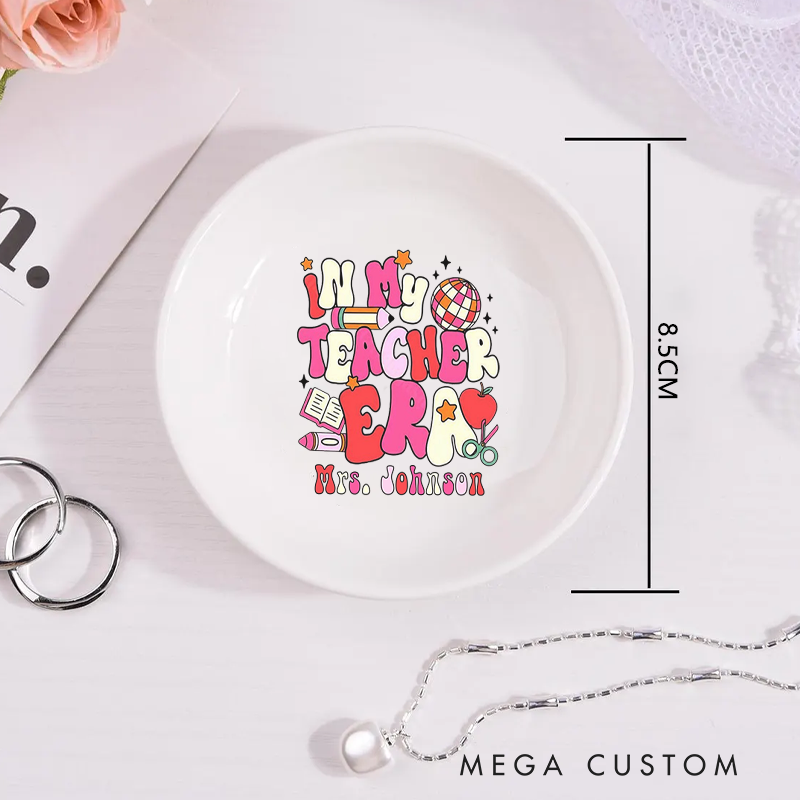 Personalized Jewelry Dish for Teacher in My Teacher Era Ceramic Ring Dish Teacher Appreciation Gift