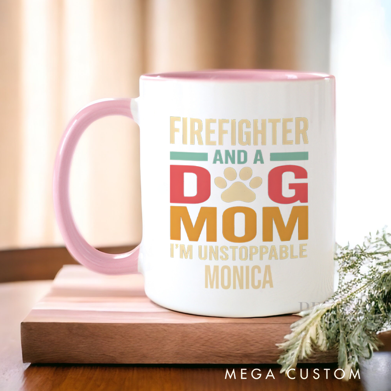 Personalized Firefighter Mugs Firefighter and a Dog Mom I'm Unstoppable Spirit Design Coffee Mug Gift