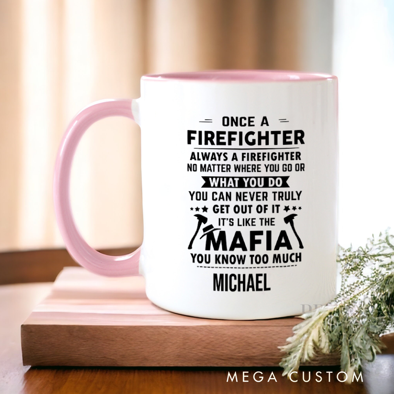 Personalized Firefighter Mugs Once a Firefighter Always a Firefighter Design Coffee Mug Gift
