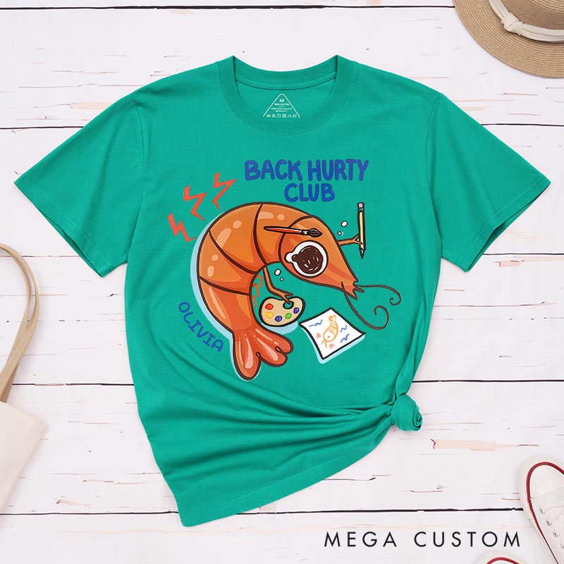 Personalized Back Hurty Club Artist Classic T-Shirts Shrimp Bad Posture Funny Humor Tshirt Art Lover Illustration Shirt