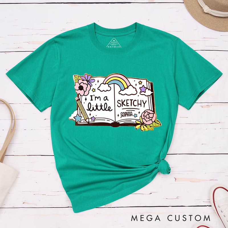 Personalized Artist Sketchbook Artist Classic T-Shirts I'm A Little Sketchy Motivational Tshirt Art Lover Illustration Shirt