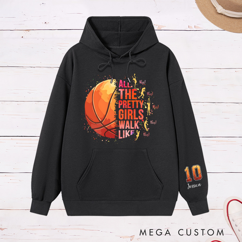 Personalized Basketball Hoodie with "Pretty Girls Walk Like This" Design and Custom Name & Number