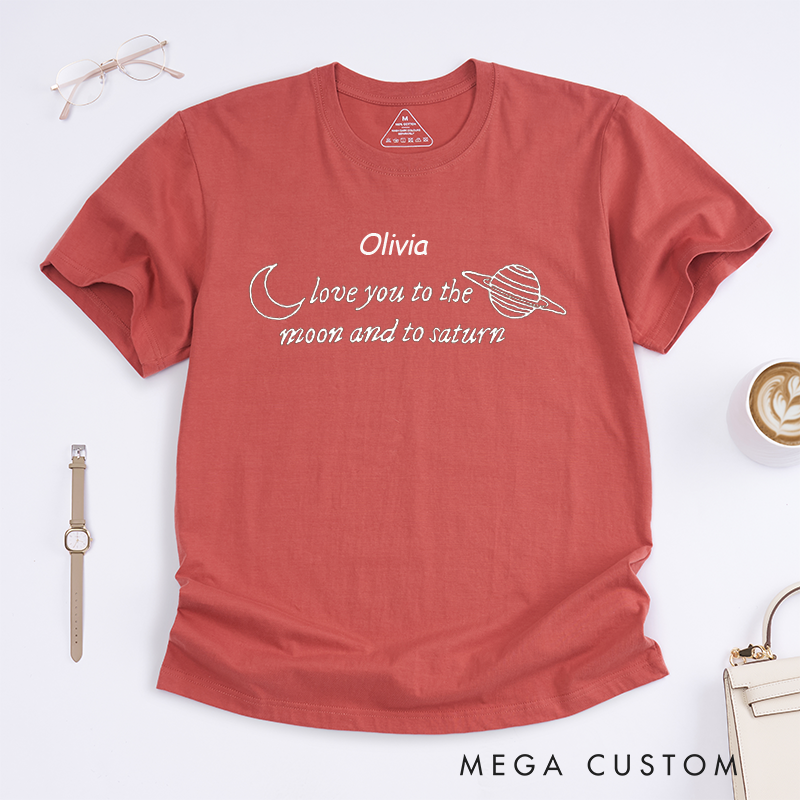 Personalized Love You to the Moon and Saturn T-Shirt Custom Name Unisex Gift for Him or Her Romantic Anniversary Birthday Present Unique Couple Shirt