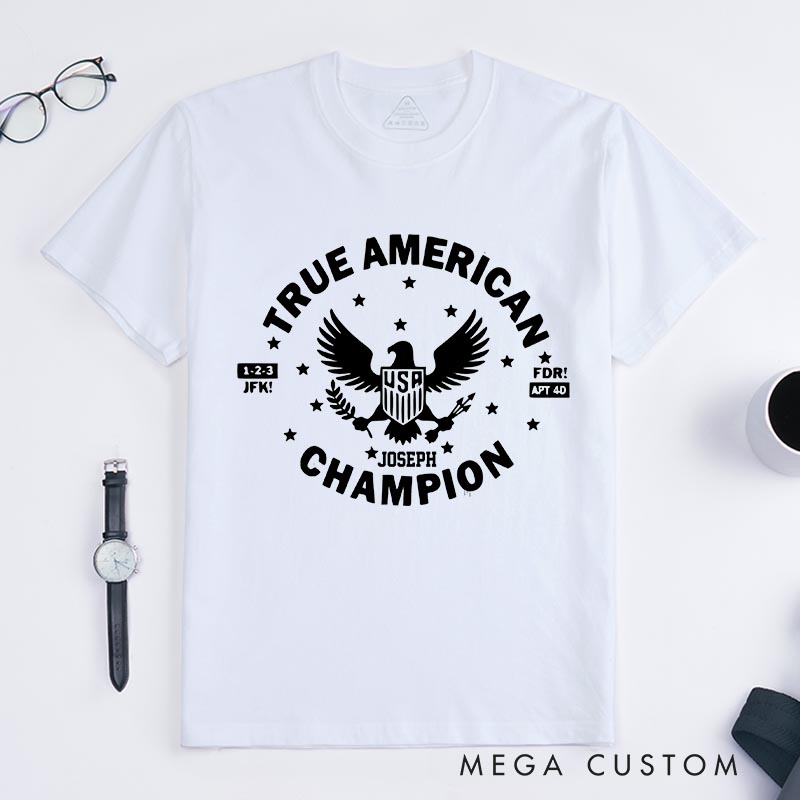 Personalized True American Movie Classic T-Shirts Independence Day Tshirt Veterans Day Shirt