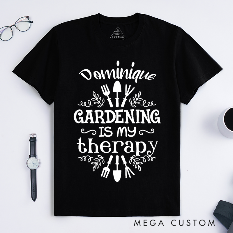 Personalized Gardening Is My Therapy Classic T-Shirts Gardener Shirt Plant Lover Shirt Gardener Gift Garden Tee Farmer Shirt Botanical Shirt