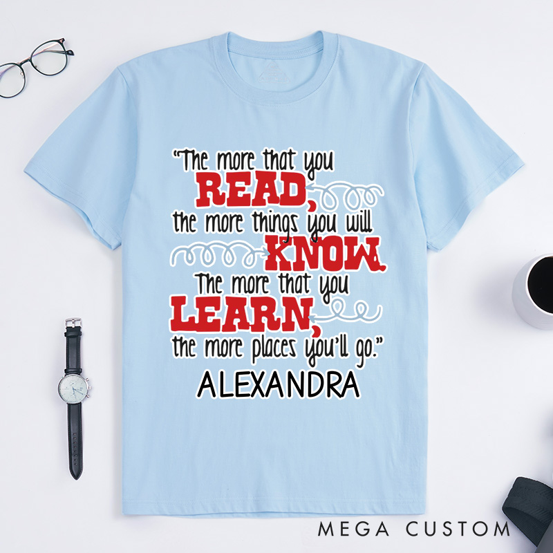 Personalized the More That You Read Classic T-Shirts Librarian T-Shirt Reading Lover Shirt Book Lover Shirt Librarian Shirt for Reader