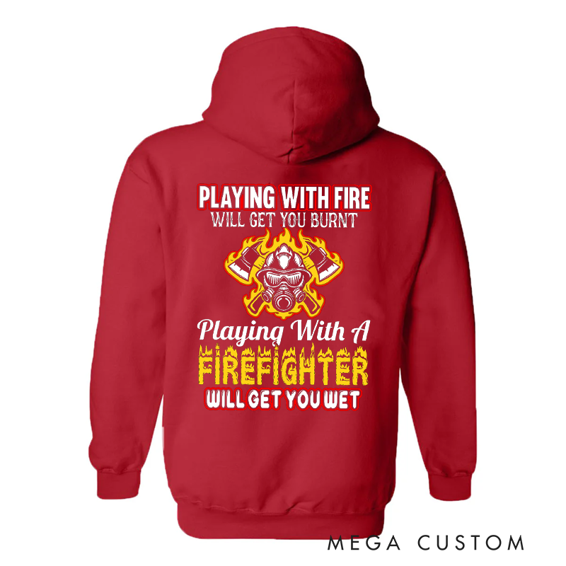 Personalized Firefighter Hoodie Funny Playing with Firefighter Design Gift for Firefighter Enthusiasts