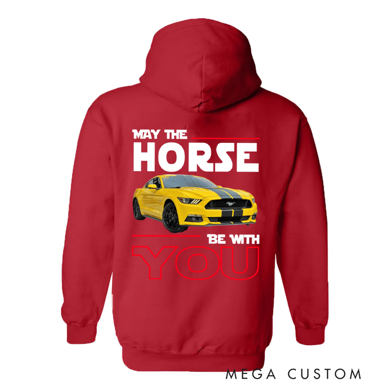 Personalized May the Horse Be with You Car Hoodie with Bold Design Perfect Gift for Car Enthusiasts