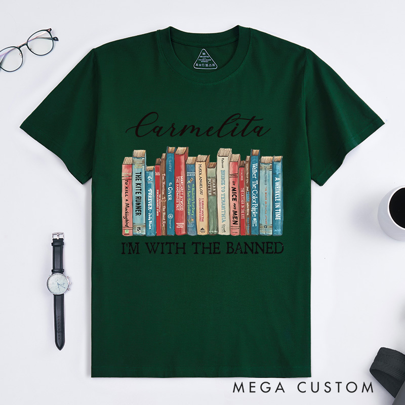 Personalized I'm with the Banned Classic T-Shirts Banned Books Shirt Reading Shirt Librarian Shirt Book Lover Shirt Gift for Reading
