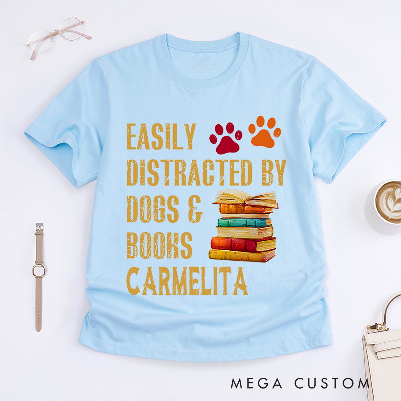 Personalized Easily Distracted By Dogs And Books Classic T-Shirts Book Lover Gift Funny Dog Shirt Dog Lover Shirt