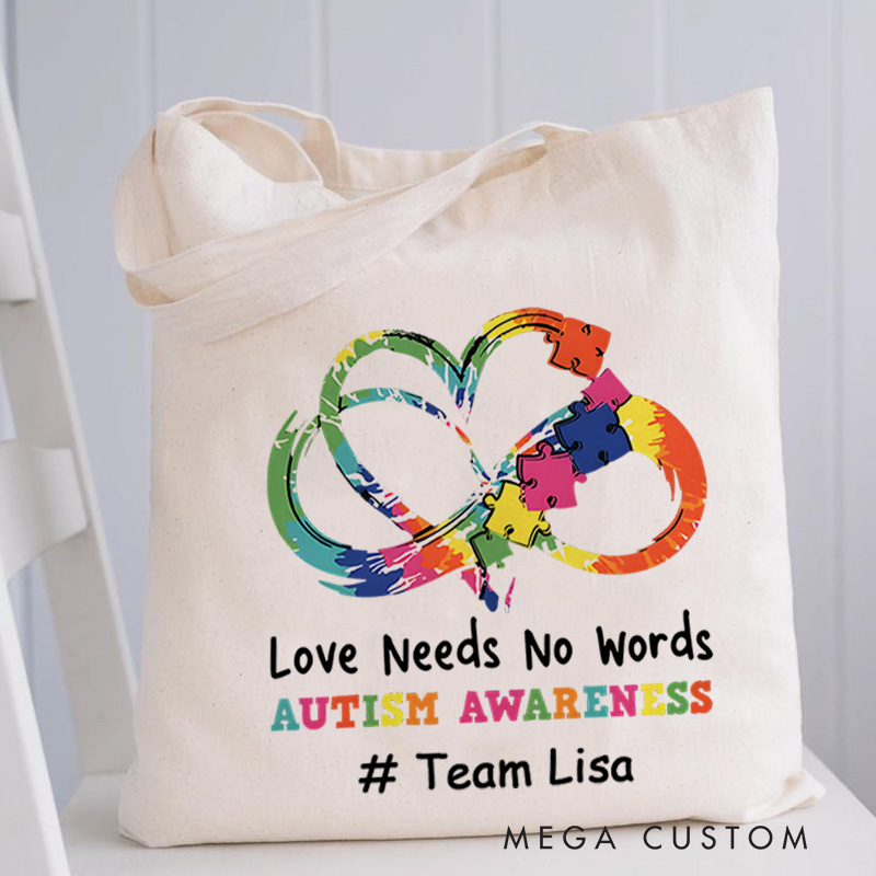 Personalized Autism Awareness Infinity Symbol Illustration Featuring Love Needs No Words Message for Advocacy Tote Bag