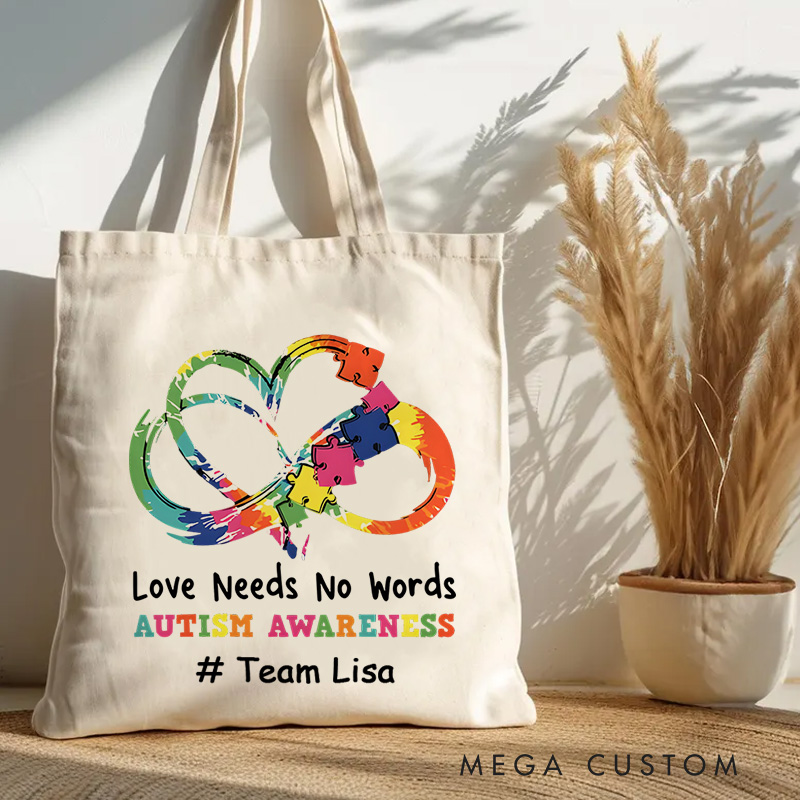 Personalized Autism Awareness Infinity Symbol Illustration Featuring Love Needs No Words Message for Advocacy Tote Bag