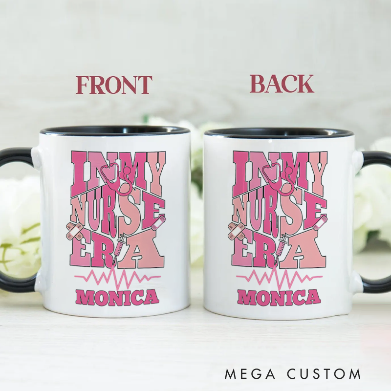 Personalized Nurse Mug In My Nurse Era Fashion Design Coffee Mug Gift