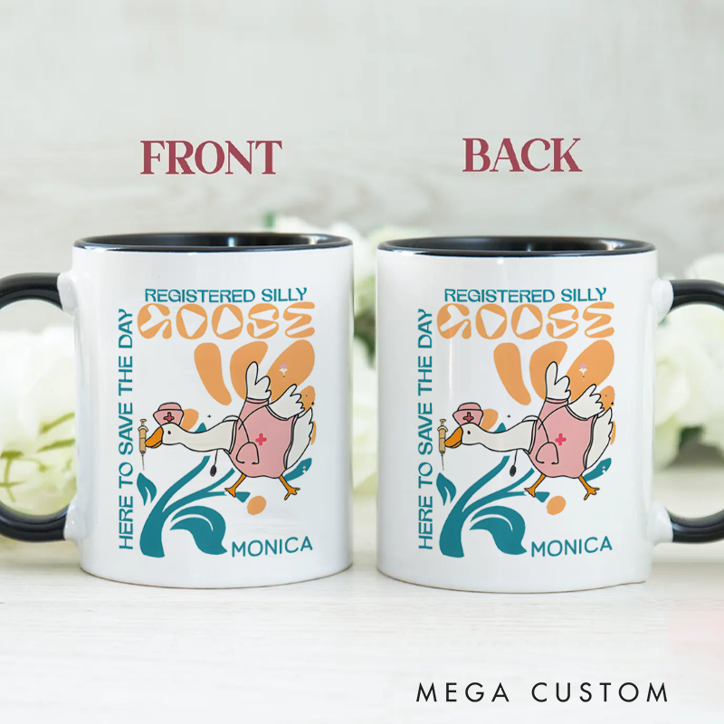 Personalized Nurse Mug Registered Silly Goose Here to Save the Day Design Coffee Mug Gift
