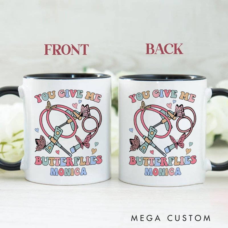 Personalized Nurse Mug You Give Me Butterflies Design Coffee Mug Gift
