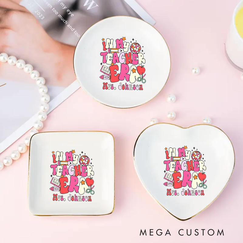 Personalized Jewelry Dish for Teacher in My Teacher Era Three Different Shapes Ceramic Ring Dish Teacher Appreciation Gift
