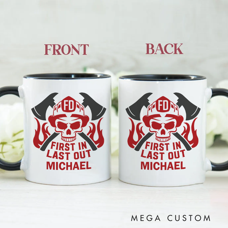 Personalized Firefighter Mugs First In Last Out Design Coffee Mug Gift