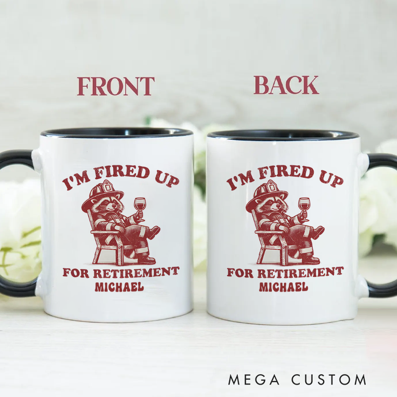 Personalized Firefighter Mugs I'm Fired Up for Retirement Design Coffee Mug Gift