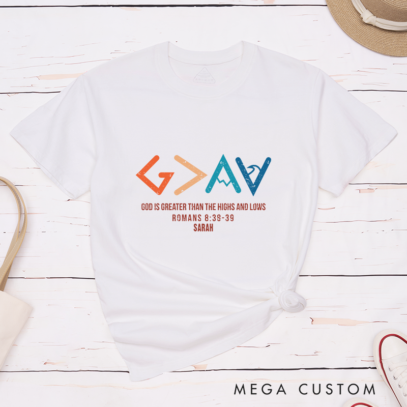 Personalized God is Greater Bible Verse T-Shirt with Custom Name Christians Gift Birthday Gift Christian Apparel Gift for Jesus Lover