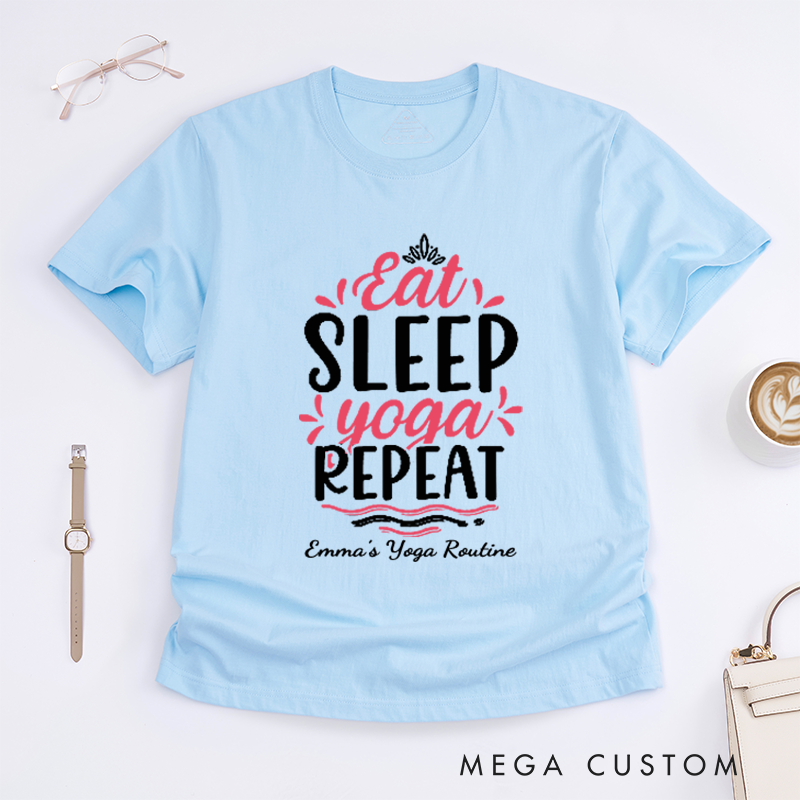 Personalized Eat Sleep Yoga Repeat T-Shirt Love Life T-Shirt Yoga Lover T-Shirt Yoga T-Shirt for Women