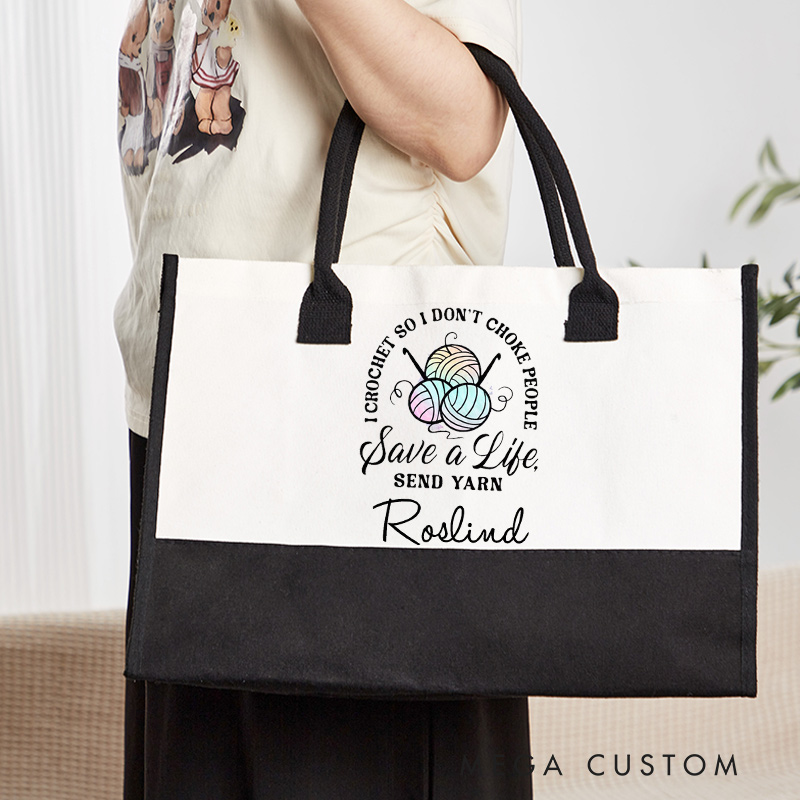Personalized  I Crochet So I Don't Choke People Tote Bag Funny Crochet Love Bag Knitting Yarn Bag Crocheting Hobby Lover Gift Bag Fun Gift