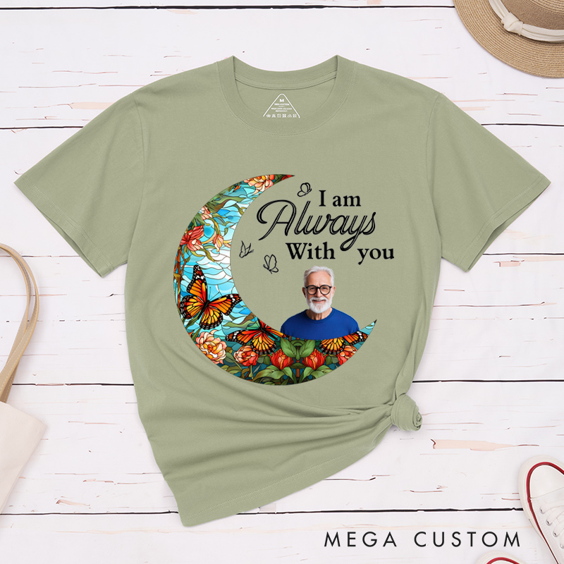 Personalized Memorial Shirt with Photo Custom in Loving Memory Shirt I'm Always with You Loss of Family Custom Bereavement Tee