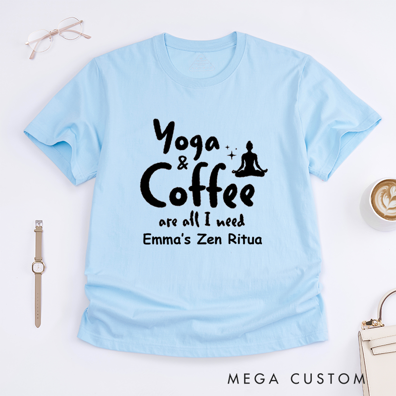 Personalized Yoga and Coffee are All I Need T-Shirt Women Yoga T-Shirt Coffee Lover T-Shirt Cute Yoga T-Shirt for Women