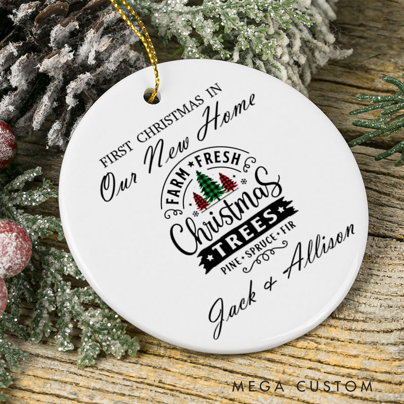 Personalized First Christmas in Our New Home Ceramic Ornament Personalized Names and Christmas Tree Farm Design Custom Housewarming Gift Holiday Decor