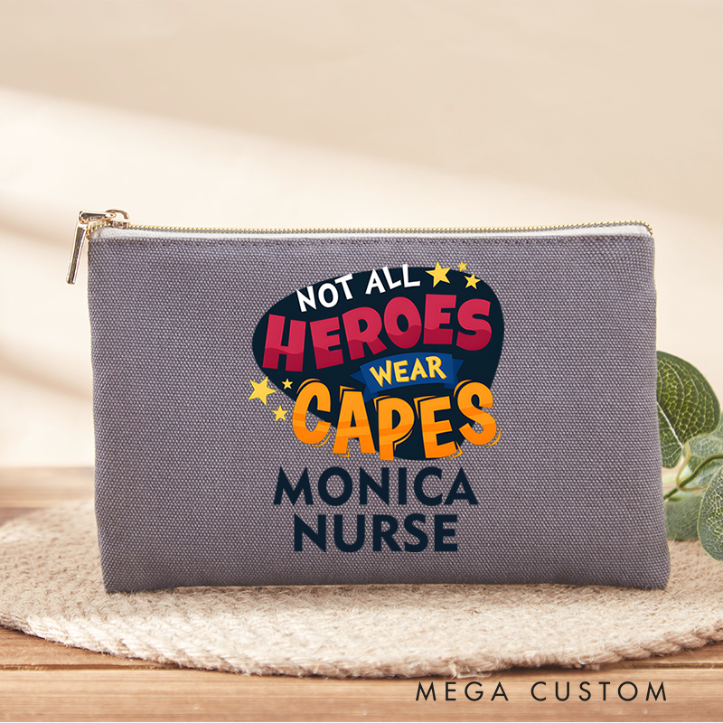 Personalized Makeup Bag for Nurse Not All Heroes Wear Capes Design Fashion Cosmetic Bag Gift