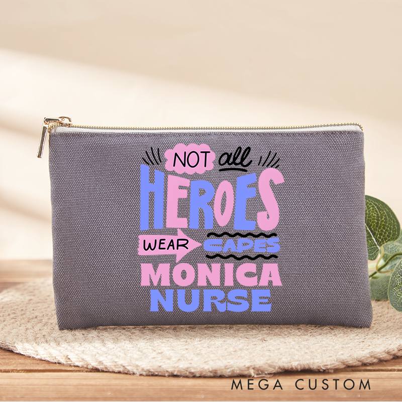 Personalized Makeup Bag for Nurse Not All Heroes Wear Capes Design Fashion Cosmetic Bag Gift
