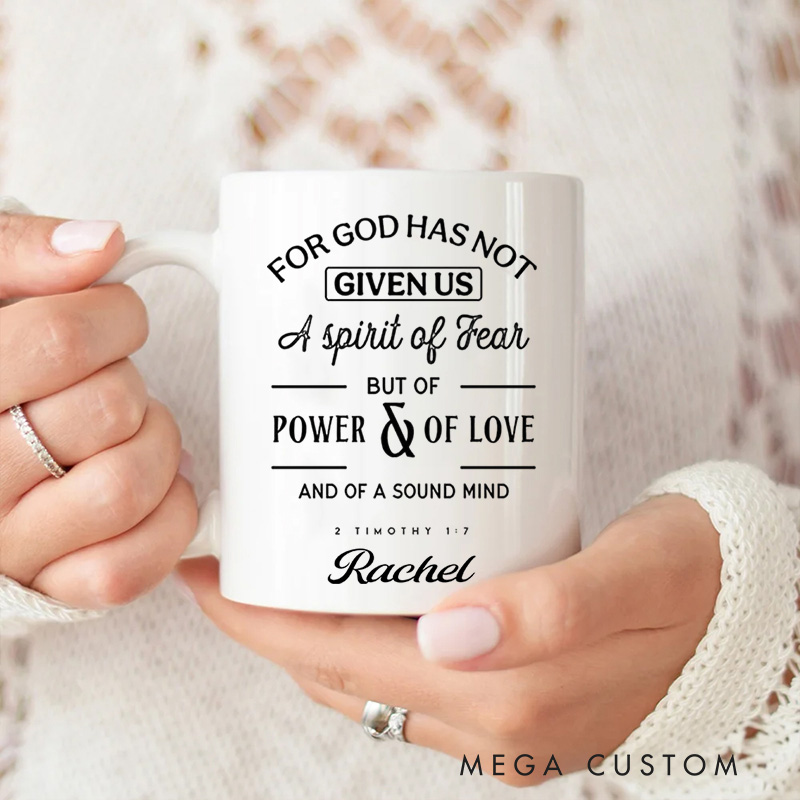 Personalized for God has Not Given Us a Spirit of Fear Ceramic Mug with Name 2 Timothy 1:7 Bible Verses Coffee Mug Religious Gift Christian Gift