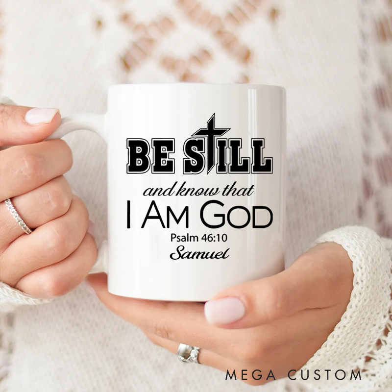 Personalized Be still and know that I am God Ceramic Mug with Name Birthday Gift for Christian Positive Affirmation Religious Gift for Christian