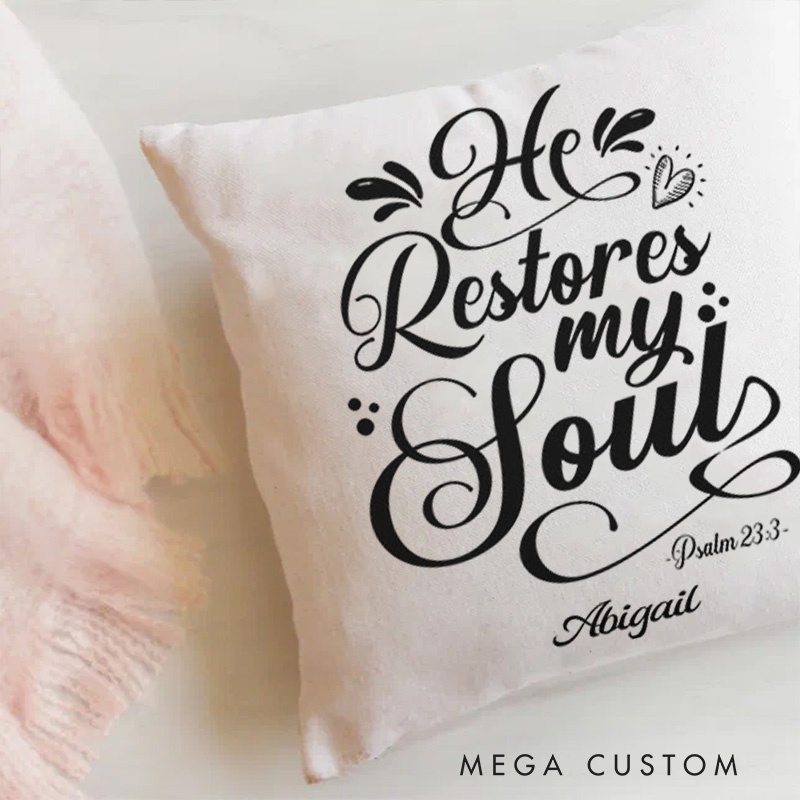 Personalized He Restores My Soul Throw Pillow Cover with Name Home Decor Psalm 23:3 Throw Pillow Religious Gift Christian Gift