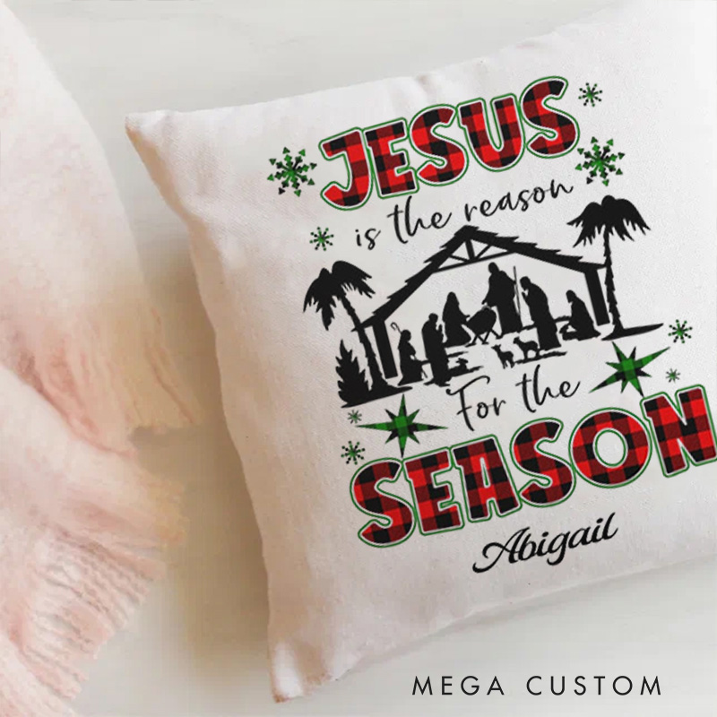 Personalized Jesus is the Reason for the Season Throw Pillow Cover with Name Home Decor Christian Christmas Throw Pillow Religious Gift Christmas Gift