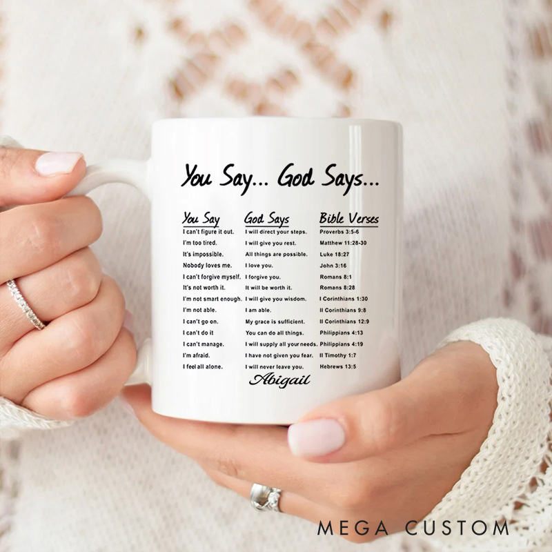 Personalized You Say God Says Bible Verse Ceramic Mug with Name Religious Gift Birthday Gift for Christians