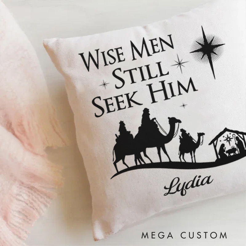 Personalized Wise Men Still Seek Him Throw Pillow Cover with Name Home Decor Christian Christmas Throw Pillow Religious Gift Christmas Gift