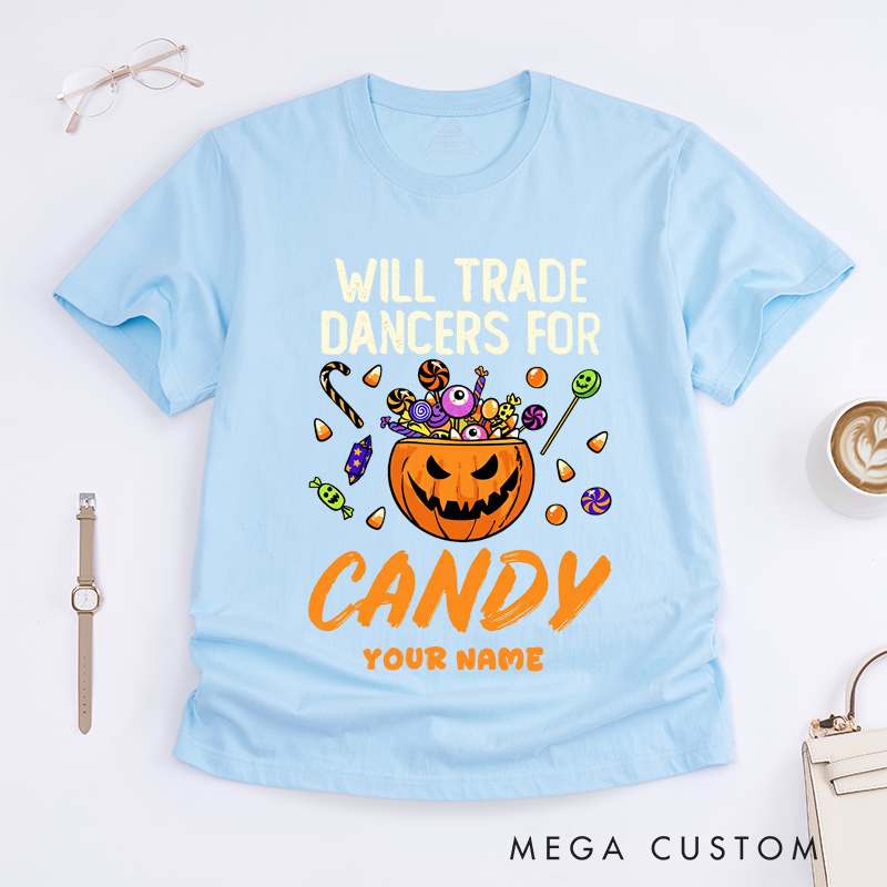 Personalized Will Trade Dancers for Candy Halloween T-Shirts Funny Pumpkin Trick or Treat Shirt Unisex Custom Gift for Men Women Dancer Lover