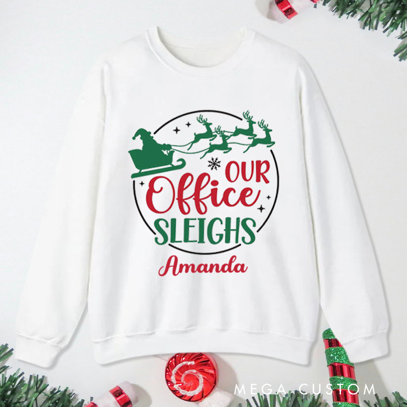 Personalized Office Worker Sweatshirt Our Office Sleighs with Christmas Elements Appreciation Gift for Coworkers