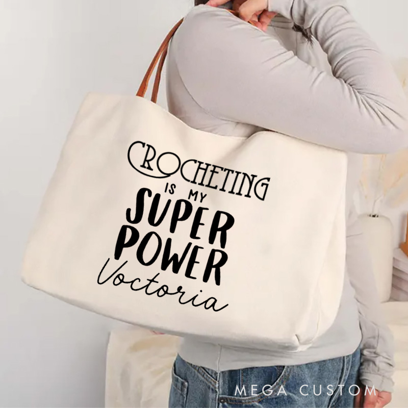 Personalized Crocheting is my Super Power Tote Bag Crocheting Lovers Bag with Name Crocheter Gift Crocheting Lovers Gift