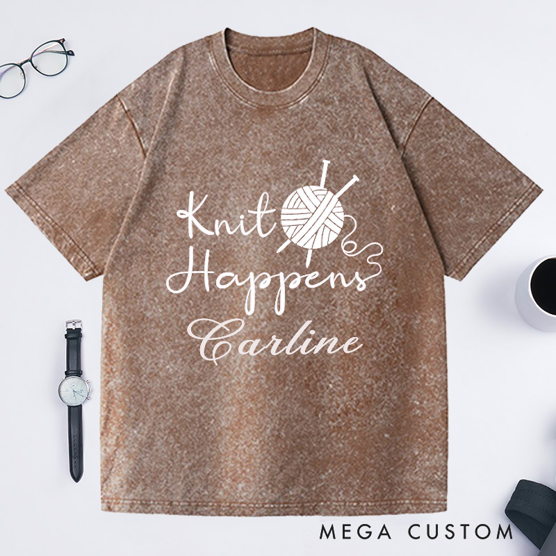 Personalized Knit Happens Washed T-Shirts Funny Shirt for Grandma Knitting Shirt Knitting Lover Knitting Gift