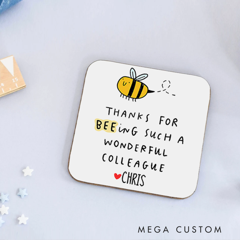 Personalized Coasters for Office Worker Thanks for BEEing Such a Wonderful Colleague Appreciation Gift for Coworkers