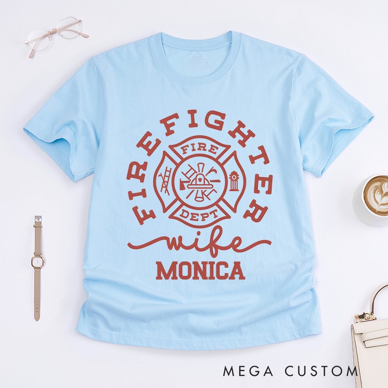Personalized Firefighter T-Shirts Firefighter Wife Tribute Fashion Design T-Shirts