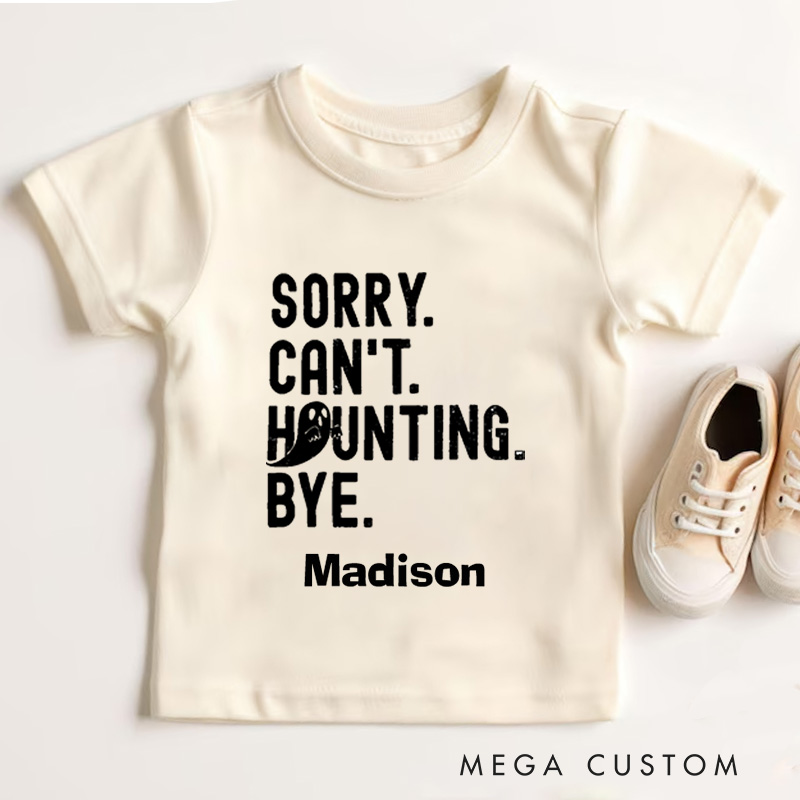 Personalized Sorry Can’t Haunting Bye Halloween Shirt for Kids Perfect for Adding a Playful Touch to Festive Outfits Kids T-Shirt