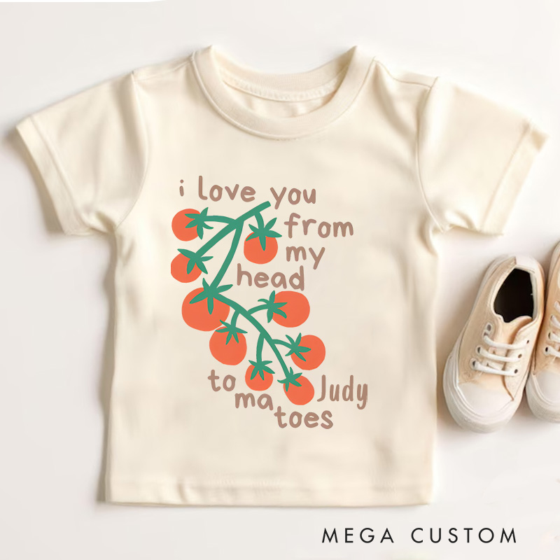 Personalized Cute Tomatoes Kids T-Shirt I Love You From My Head Tomatoes Toddler T-Shirt Farmers Market Childrens T-Shirt