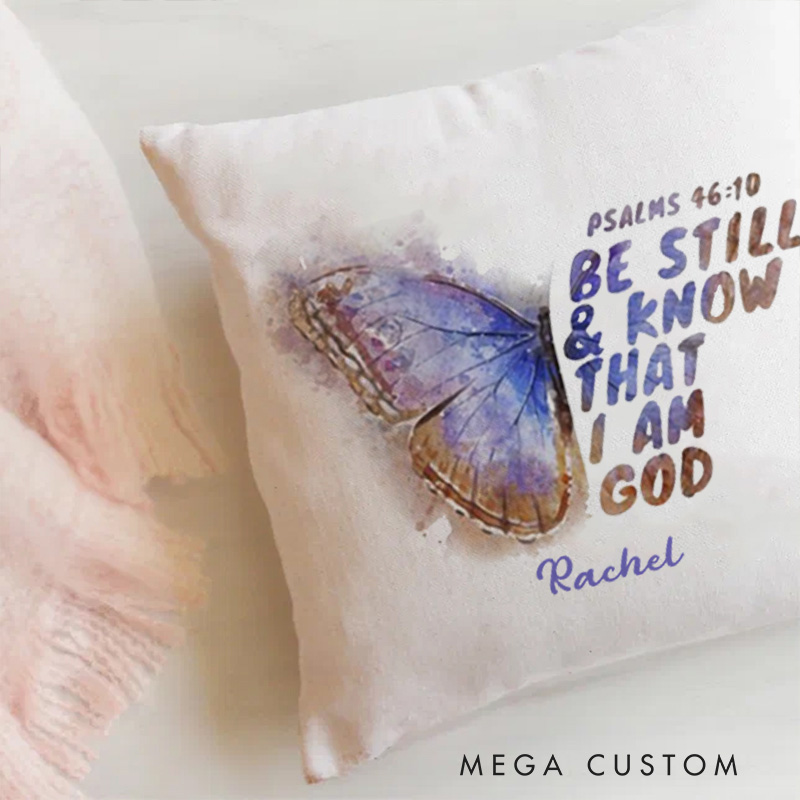 Personalized Butterfly be Still and Know that i am God Throw Pillow with Name Home Decor Religious Gift Birthday Gift for Women