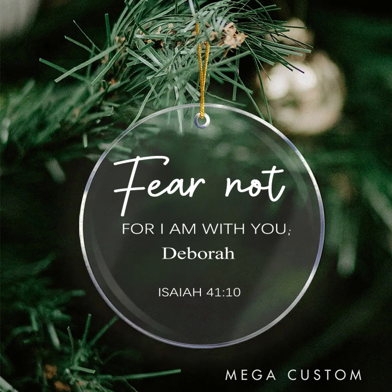 Personalized Fear not Isaiah 41:10 Acrylic Circle Ornament with Name for Bible Lovers Scripture Gifts Bible Verse Gifts for Christian 