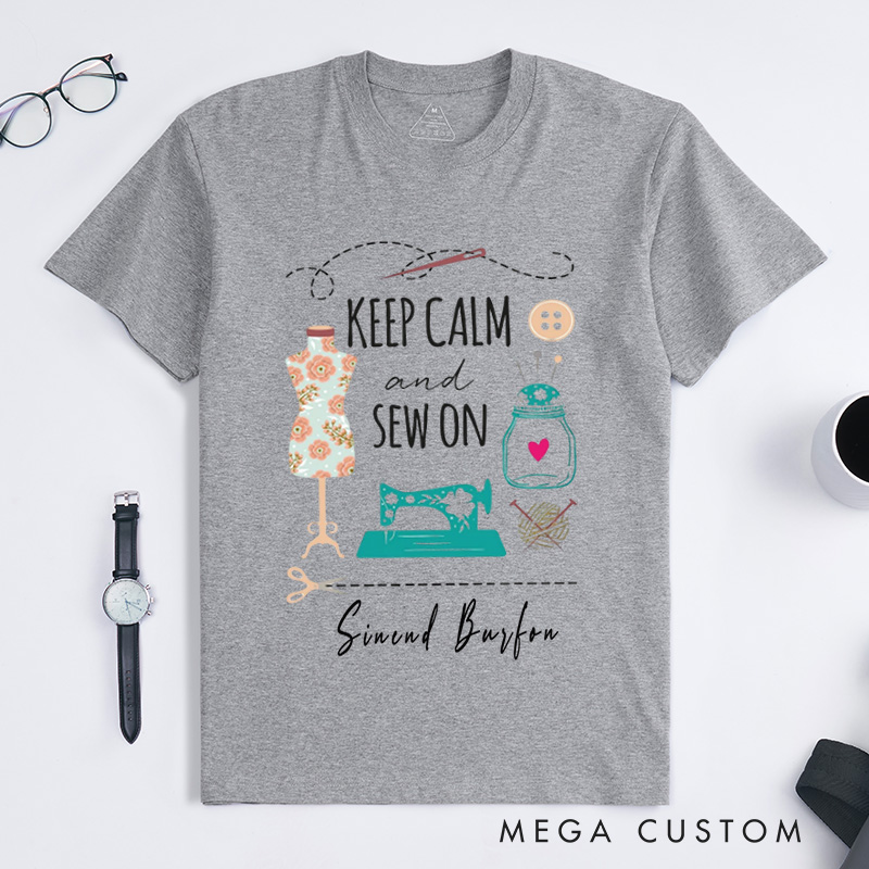 Personalized Keep Calm and Sew on Classic T-Shirts Funny Sewing T-shirt Cute Gift for Sewing Lover Quilter Tee Gifts